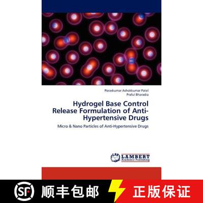 预订 Hydrogel Base Control Release Formulation of Anti-Hypertensive Drugs [9783659126116]