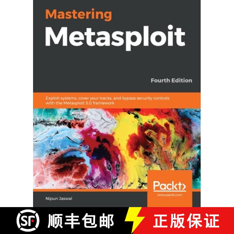 预订 Mastering Metasploit - Fourth Edition: Exploit systems, cover your tracks, and bypass security c... [9781838980078]