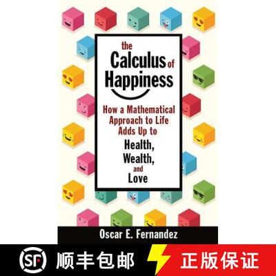 【3-4周达】幸福微积分 The Calculus of Happiness: How a Mathematical Approach to Life Adds Up to Healt... [9780691192314]