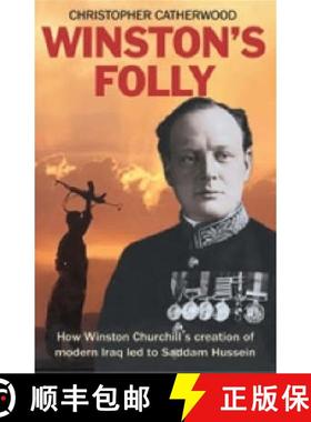 【3-4周达】Winston's Folly: How Winston Churchill's Creation of Modern Iraq led to Saddam Hussein [9781841199399]