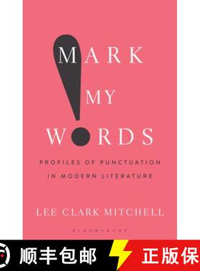 【3-4周达】Mark My Words: Profiles of Punctuation in Modern Literature [9781501360725]
