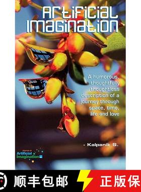 预订 Artificial Imagination (Special Edition): A Humorous Photostory Of A Journey Through Washington,... [9780981476216]
