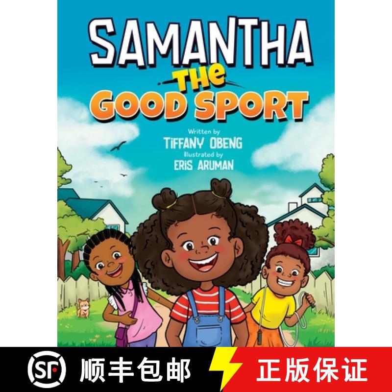 【2-3周达】Samantha the Good Sport: Kids Book about Sportsmanship, Kindness, Respect and Perseverance [9781959075165]