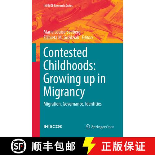 【3-4周达】精装 Contested Childhoods: Growing up in Migrancy : Migration, Governance, Identities (1st... [9783319446080]
