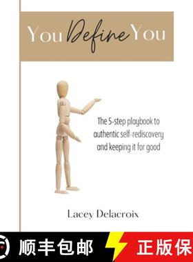 【3-4周达】You Define You: The 5-step playbook to authentic self-rediscovery and keeping it for good [9798218559199]