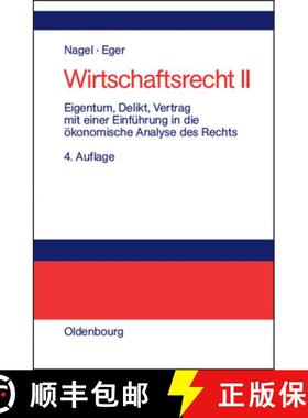 预订 Eigentum, Delikt Und Vertrag: Mit Einer Einfuhrung in Die OEkonomische Analyse Des Rechts [9783486272772]