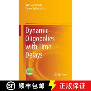 【3-4周达】精装 Dynamic Oligopolies with Time Delays [9789811317859]