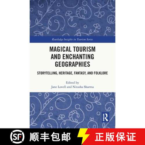 预订 Magical Tourism and Enchanting Geographies: Storytelling, Heritage, Fantasy, and Folklore [9781032528069]