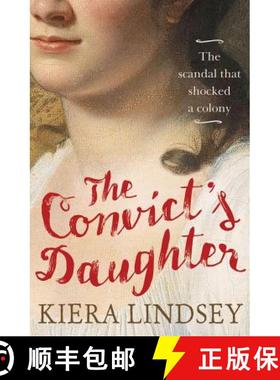 【3-4周达】The Convict's Daughter: The Scandal That Shocked a Colony [9781760112585]