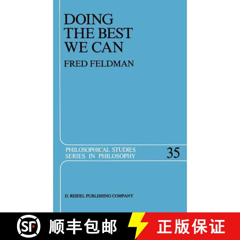 【3-4周达】Doing the Best We Can : An Essay in Informal Deontic Logic [9789027721648]
