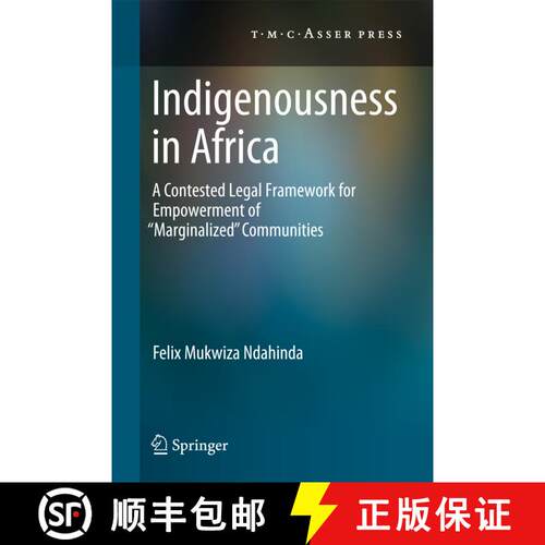 【3-4周达】Indigenousness in Africa : A Contested Legal Framework for Empowerment of 'Marginalized' C... [9789067049764]