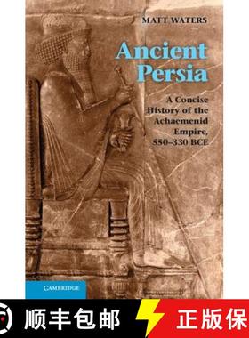 【3-4周达】Ancient Persia: A Concise History of the Achaemenid Empire, 550–330 BCE [9780521253697]