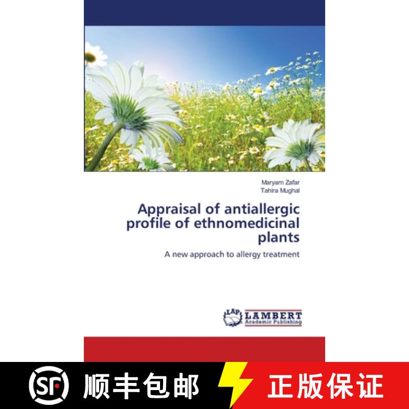 预订 Appraisal of antiallergic profile of ethnomedicinal plants [9783659150876]