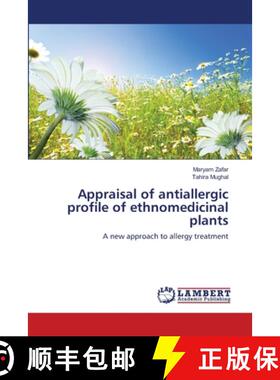 预订 Appraisal of antiallergic profile of ethnomedicinal plants [9783659150876]