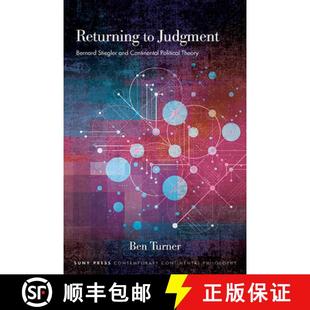 Political Returning Technics Stiegler Judgment O... Totalization 9781438492032 the Bernard Limits 预订 and