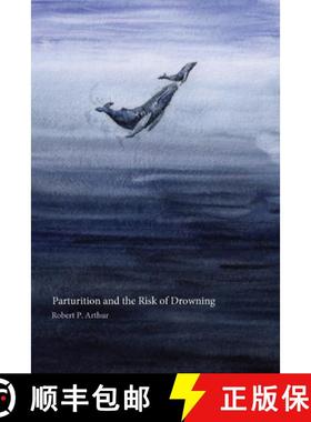预订 Parturition and the Risk of Drowning [9781962584029]