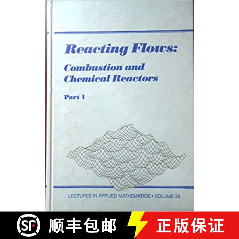 【3-4周达】Reacting Flows, Part 1: Combustion and Chemical Reactors - Reacting Flows, Part 1 17th Sum... [9780821811276]
