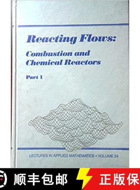 【3-4周达】Reacting Flows, Part 1: Combustion and Chemical Reactors - Reacting Flows, Part 1 17th Sum... [9780821811276]
