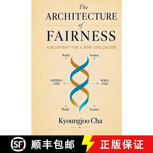 【3-4周达】The Architecture of Fairness: A Blueprint for a New Civilization [9798995113911]