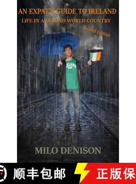 【3-4周达】An Expat's Guide to Ireland: Life in a Second World Country [9781732447905]