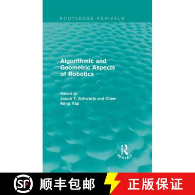 【3-4周达】Algorithmic and Geometric Aspects of Robotics (Routledge Revivals) [9781138203471]
