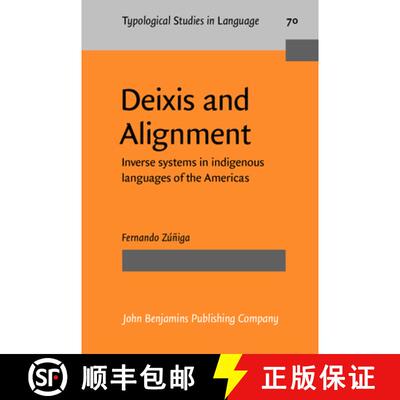 【3-4周达】精装 Deixis and Alignment: Inverse systems in indigenous languages of the Americas [9789027229823]