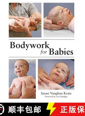 【3-4周达】Bodywork for Babies [9781645383840]