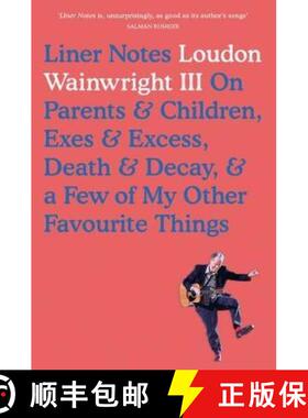 【3-4周达】Liner Notes: On Parents, Children, Exes, Excess, Decay & A Few More Of My Favourite Things [9781785588464]