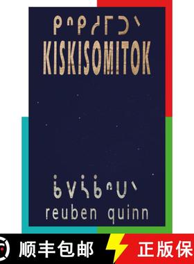 【3-4周达】Kiskisomitok ᑭᐢᑭᓱᒥᑐᐠ: To Remind Each and One Ano... [9781772016444]