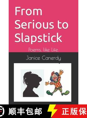 【3-4周达】From Serious to Slapstick: Poems, like Life. [9781942181477]
