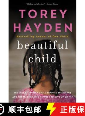预订 Beautiful Child: The True Story of a Child Trapped in Silence and the Teacher Who Refused to Giv... [9780062662743]