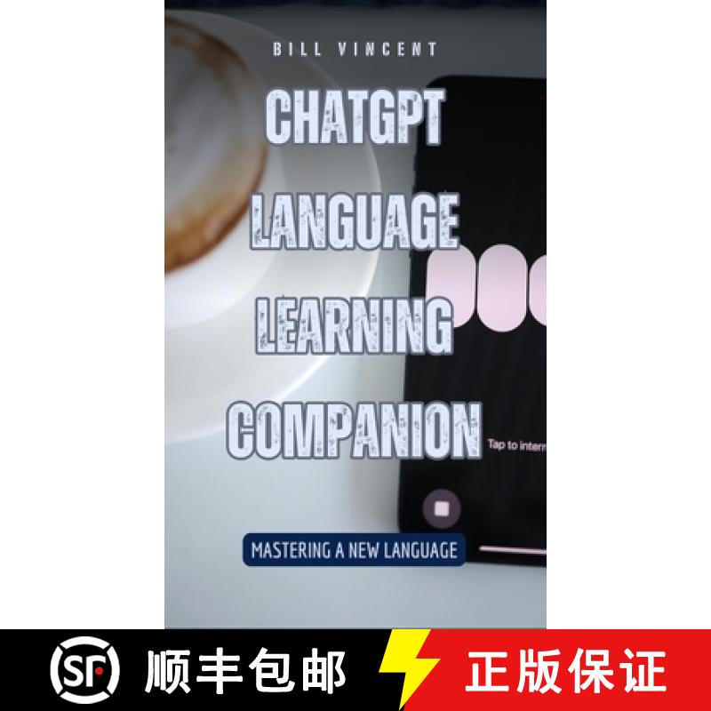 【3-4周达】ChatGPT Language Learning Companion: Mastering a New Language [9798330311255]