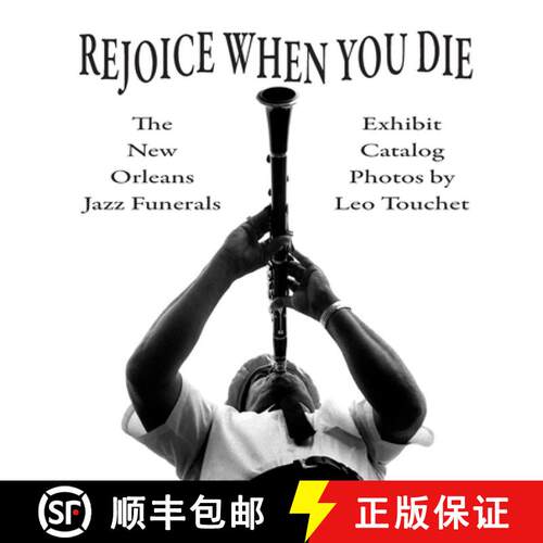【3-4周达】Rejoice When You Die - New Orleans Jazz Funerals: Exhibit Catalog [9798991832335]