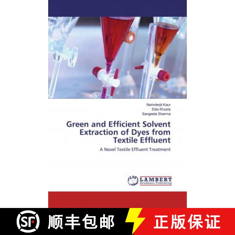 预订 Green and Efficient Solvent Extraction of Dyes from Textile Effluent [9786202674010]