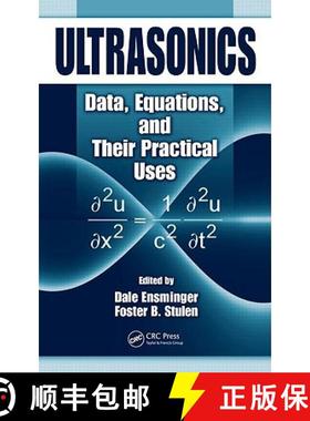 【3-4周达】Ultrasonics: Data, Equations and Their Practical Uses [9780824758301]