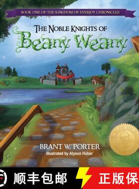 【3-4周达】The Noble Knights of Beany Weany: Book One of the Kingdom of Everjoy Chronicles [9781732644908]