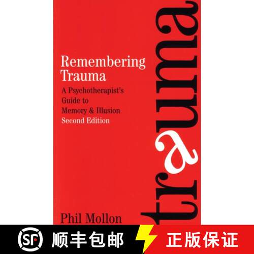 【3-4周达】Remembering Trauma - A Psychotherapist'S Guide To Memory And Illusion 2E [Wiley心理学] [9781861563156]