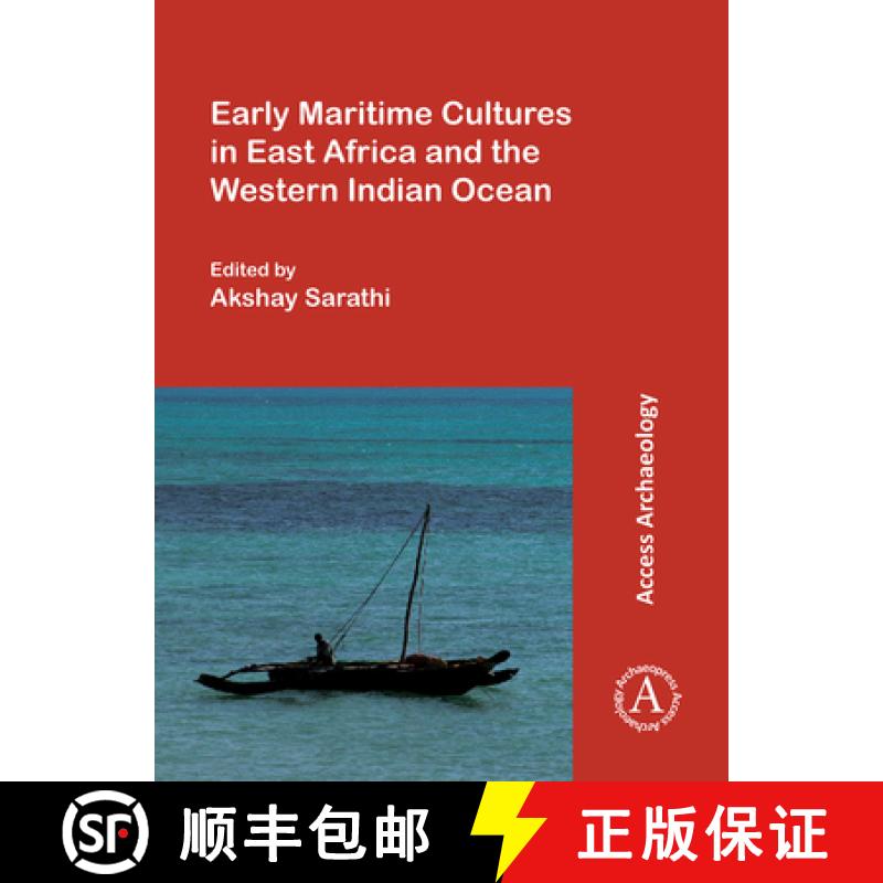 【2-3周达】Early Maritime Cultures in East Africa and the Western Indian Ocean: Papers from a confere... [9781784917128]