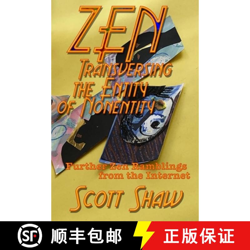 【3-4周达】Zen Traversing the Entity of Nonentity: Further Zen Ramblings from the Internet [9781949251166]
