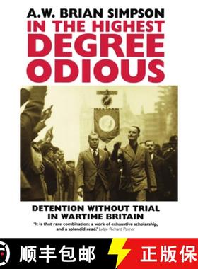 【3-4周达】In the Highest Degree Odious: Detention without Trial in Wartime Britain [9780198259497]