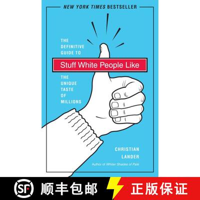 【3-4周达】Stuff White People Like: A Definitive Guide to the Unique Taste of Millions [9780812979916]