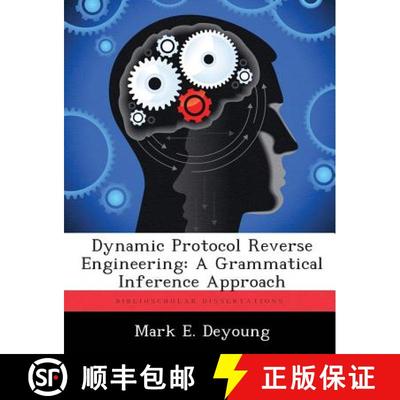 【3-4周达】Dynamic Protocol Reverse Engineering: A Grammatical Inference Approach [9781288299478]