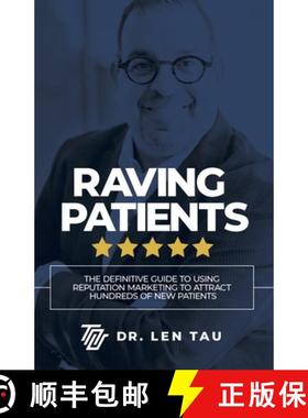 【3-4周达】Raving Patients : The Definitive Guide To Using Reputation Marketing To Attract Hundreds O... [9781642797817]