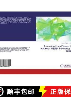 预订 Assessing Fiscal Space for National Health Insurance in Sudan [9786202009553]