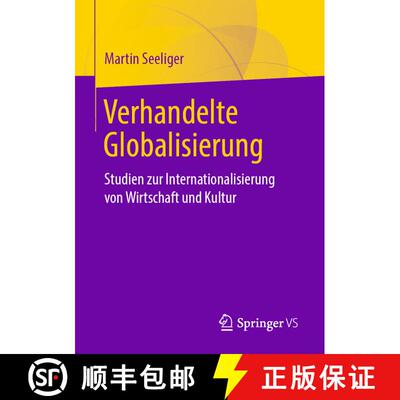【3-4周达】Verhandelte Globalisierung : Studien zur Internationalisierung von Wirtschaft und Kultur [9783658263713]