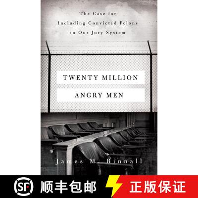 【3-4周达】Twenty Million Angry Men – The Case for Including Convicted Felons in Our Jury System (Fi... [9780520379176]