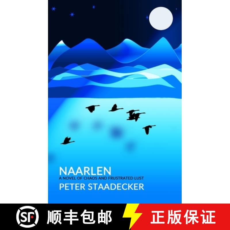 【2-3周达】Naarlen: A Novel of Chaos and Frustrated Lust [9781999042660]