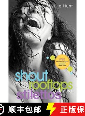 【3-4周达】Shout from the Rooftops in Your Stilettos [9781933596747]