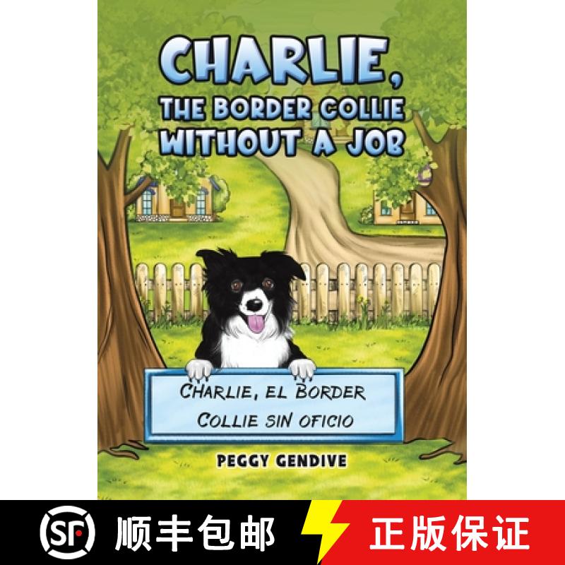【2-3周达】Charlie, The Border Collie Without a Job: Charlie, el Border Collie sin oficio [9781638299868]