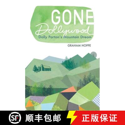 【3-4周达】精装 Gone Dollywood: Dolly Parton's Mountain Dream [9780821423233]